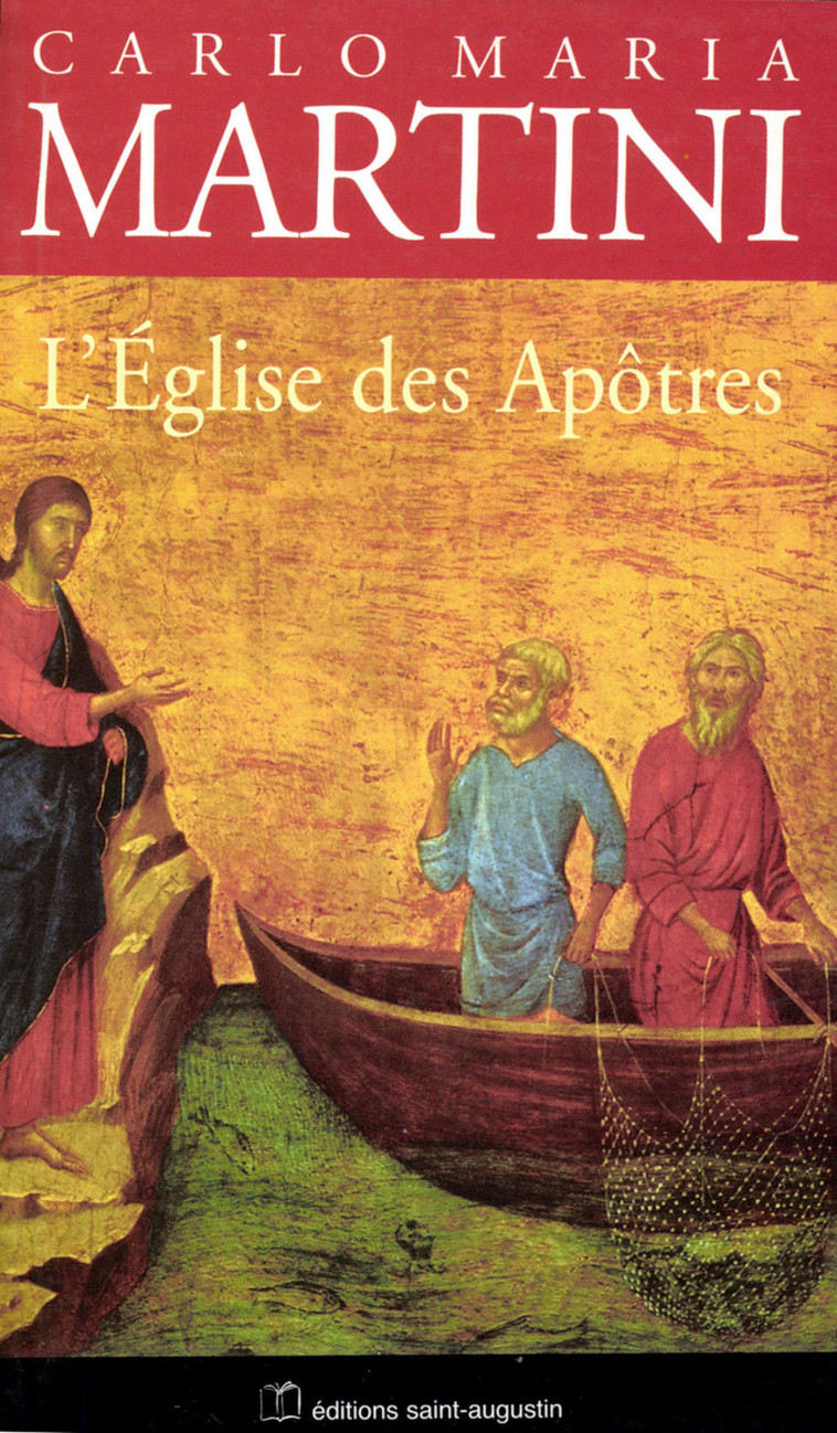 L'Eglise des Apôtres - Carlo Maria Martini - SAINT AUGUSTIN