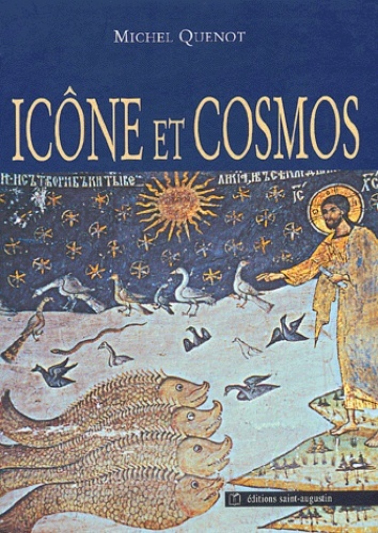 ICONE ET LE COSMOS - M QUENOT - SAINT AUGUSTIN