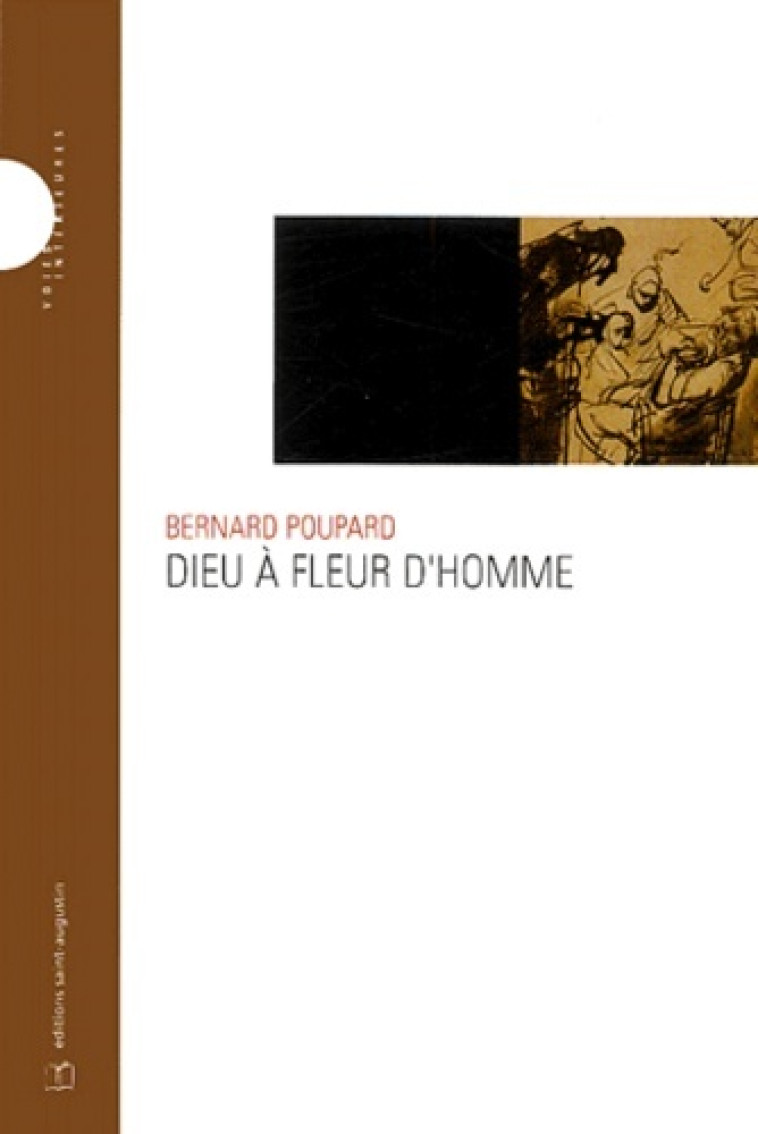 DIEU A HAUTEUR D'HOMME, DIEU A FLEUR D'HOMME - BERNARD POUPARD - SAINT AUGUSTIN