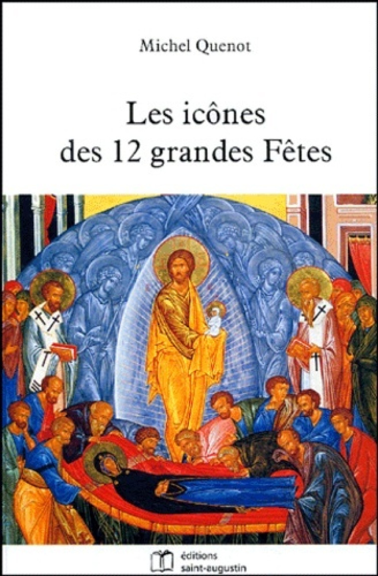 ICONES 12 GRANDES FETES - Michel Quenot - SAINT AUGUSTIN