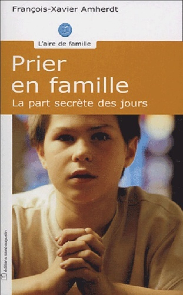 PRIER EN FAMILLE - F AMHERDT - SAINT AUGUSTIN