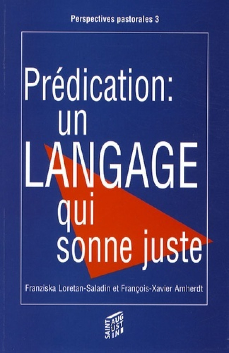 PREDICATION : UN LANGAGE QUI SONNE JUSTE - FX AMHERDT - SAINT AUGUSTIN