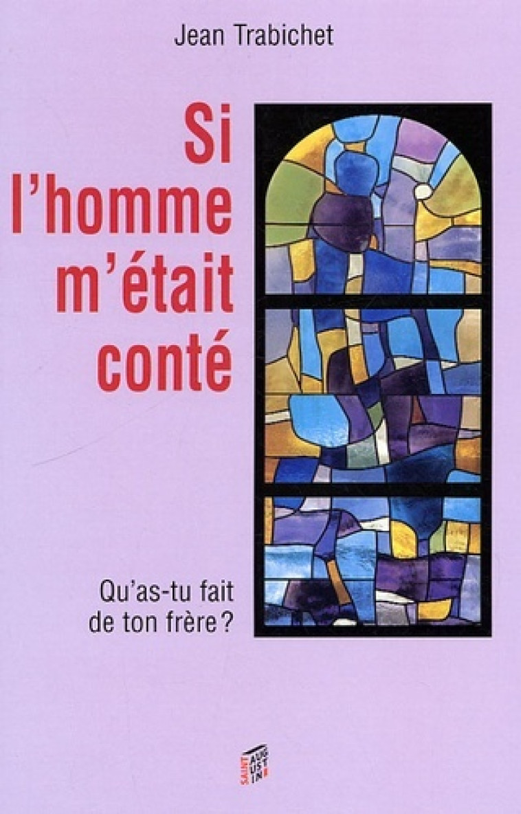 SI L'HOMME M'ETAIT CONTE VOL 2 - JEAN TRABICHET - SAINT AUGUSTIN