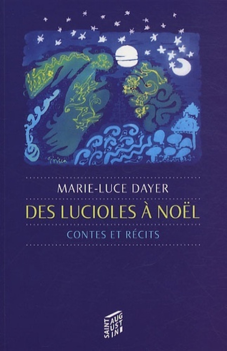 LUCIOLES A NOEL (DES), CONTES ET RECITS - M. LUCE DAYER - SAINT AUGUSTIN