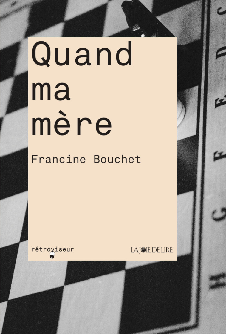 QUAND MA MERE - Francine BOUCHET - LA JOIE DE LIRE