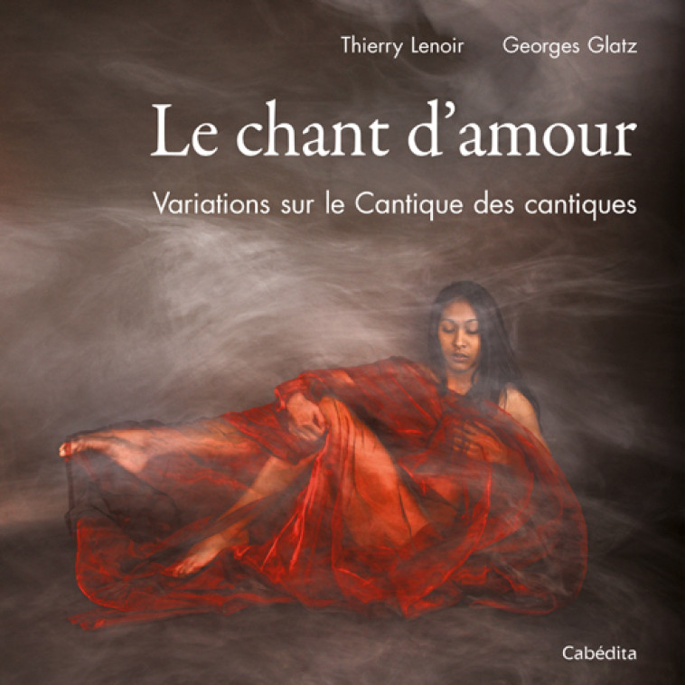 LE CHANT D'AMOUR - VARIATIONS SUR LE CANTIQUE - LENOIR T-GLATZ G - CABEDITA