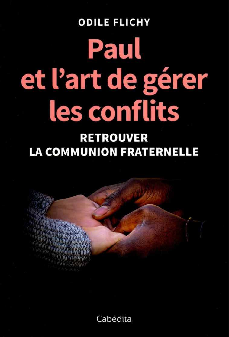 PAUL ET L'ART DE GÉRER LES CONFLITS - Odile Flichy - CABEDITA