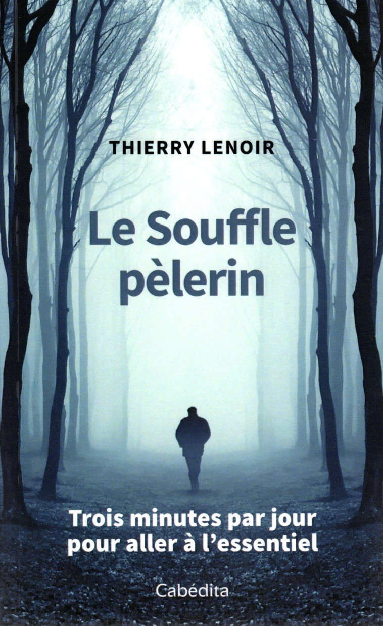 LE SOUFFLE PELERIN - Thierry Lenoir - CABEDITA