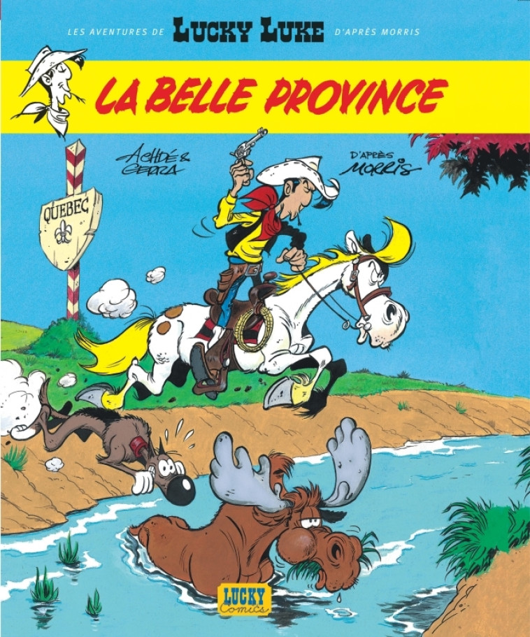 Les Aventures de Lucky Luke d'après Morris - Tome 1 - La Belle Province -  Gerra Laurent - LUCKY