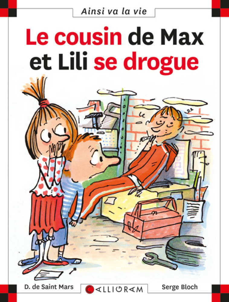 LE COUSIN DE MAX ET LILI SE DROGUE - DOMINIQUE SAINT MARS (DE) - CALLIGRAM