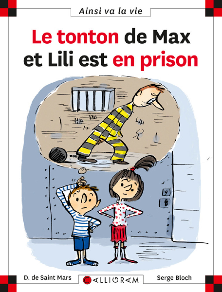 LE TONTON DE MAX ET LILI EST EN PRISON - DOMINIQUE SAINT MARS (DE) - CALLIGRAM