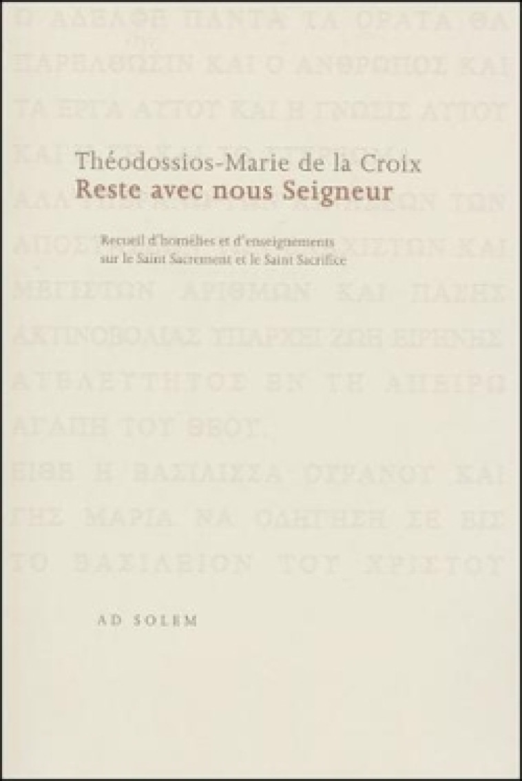 Reste avec nous Seigneur - Théodossios-Marie la Croix - AD SOLEM