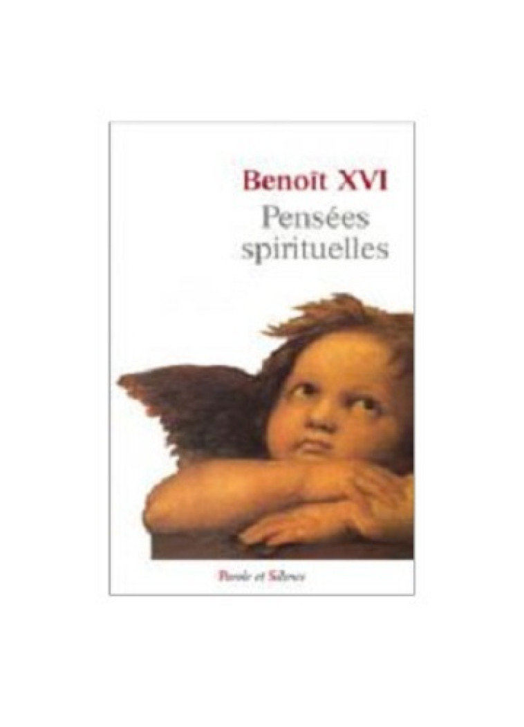 pensees spirituelles -  Benoît XVI - PAROLE SILENCE