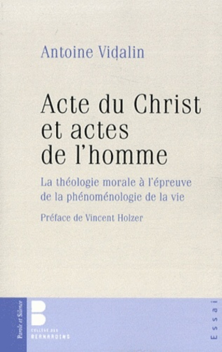 acte du christ et actes de l homme -  Vidalin antoine - PAROLE SILENCE