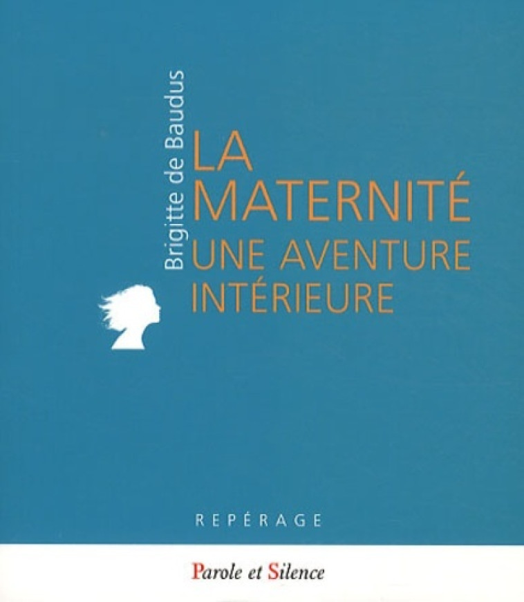 la maternite -  De baudus b - PAROLE SILENCE