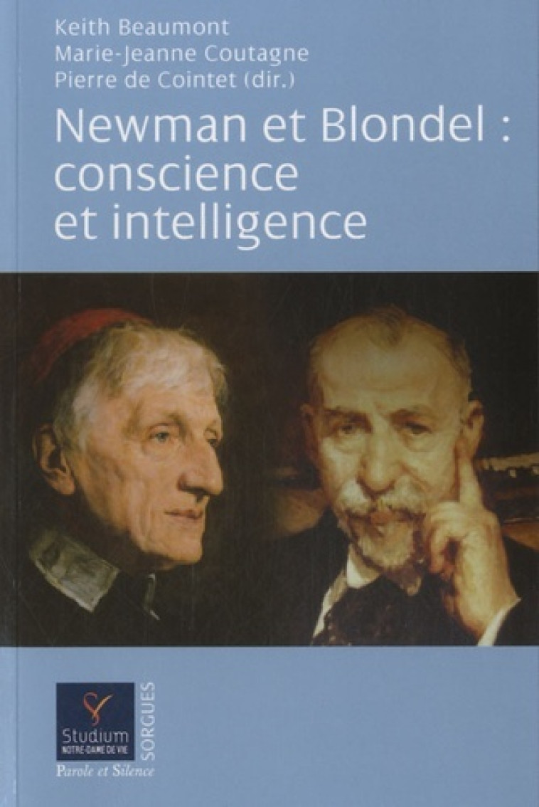 Conscience et intelligence chez newman et blondel -  Collectif - PAROLE SILENCE