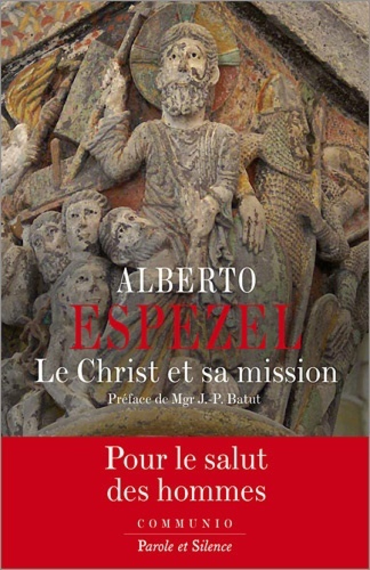 le christ et sa mission -  Espezel alberto - PAROLE SILENCE
