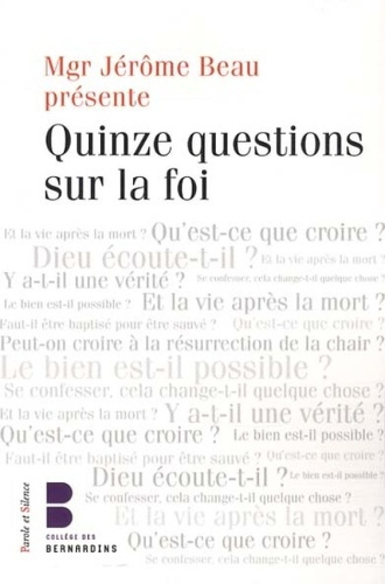 Quinze questions sur la foi - Jérôme Beau - PAROLE SILENCE