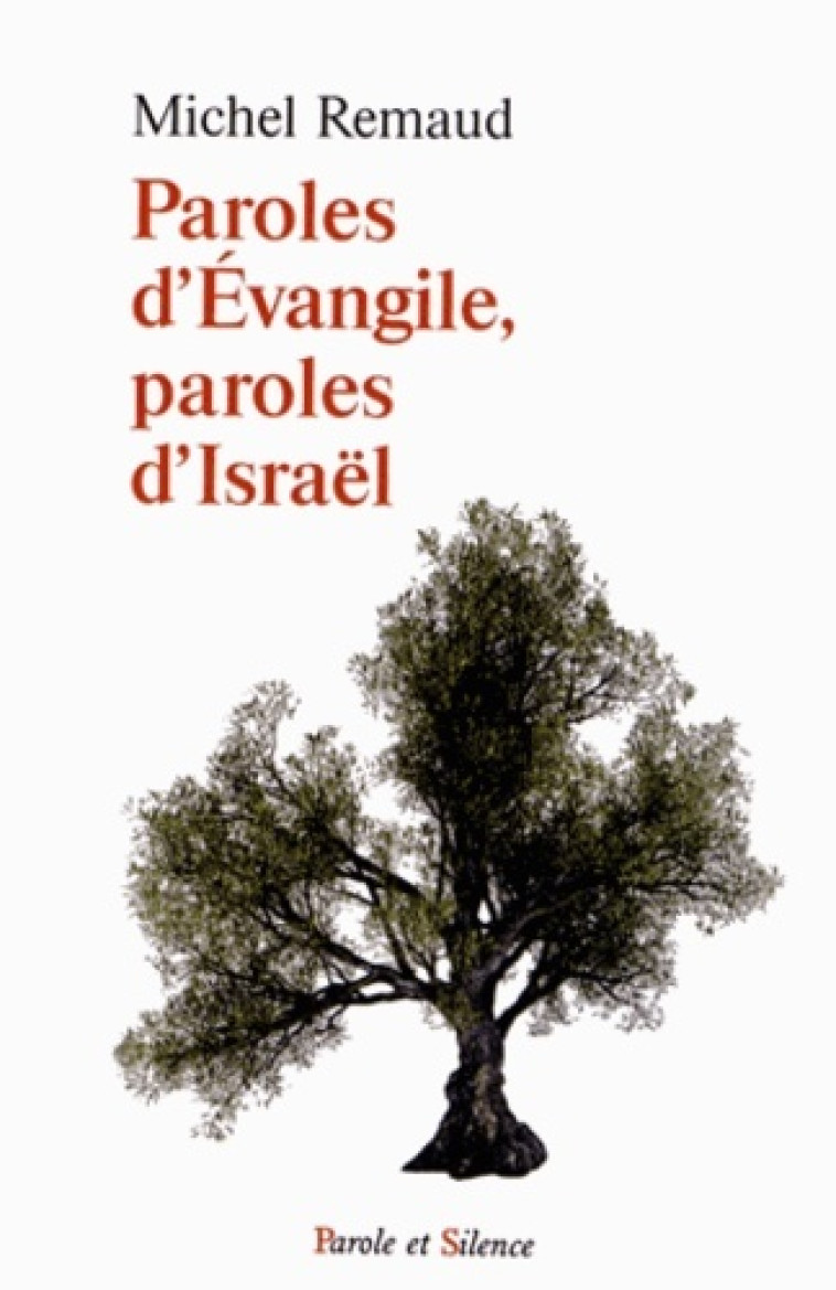 paroles d'evangiles paroles d'israel -  Remaud michel - PAROLE SILENCE