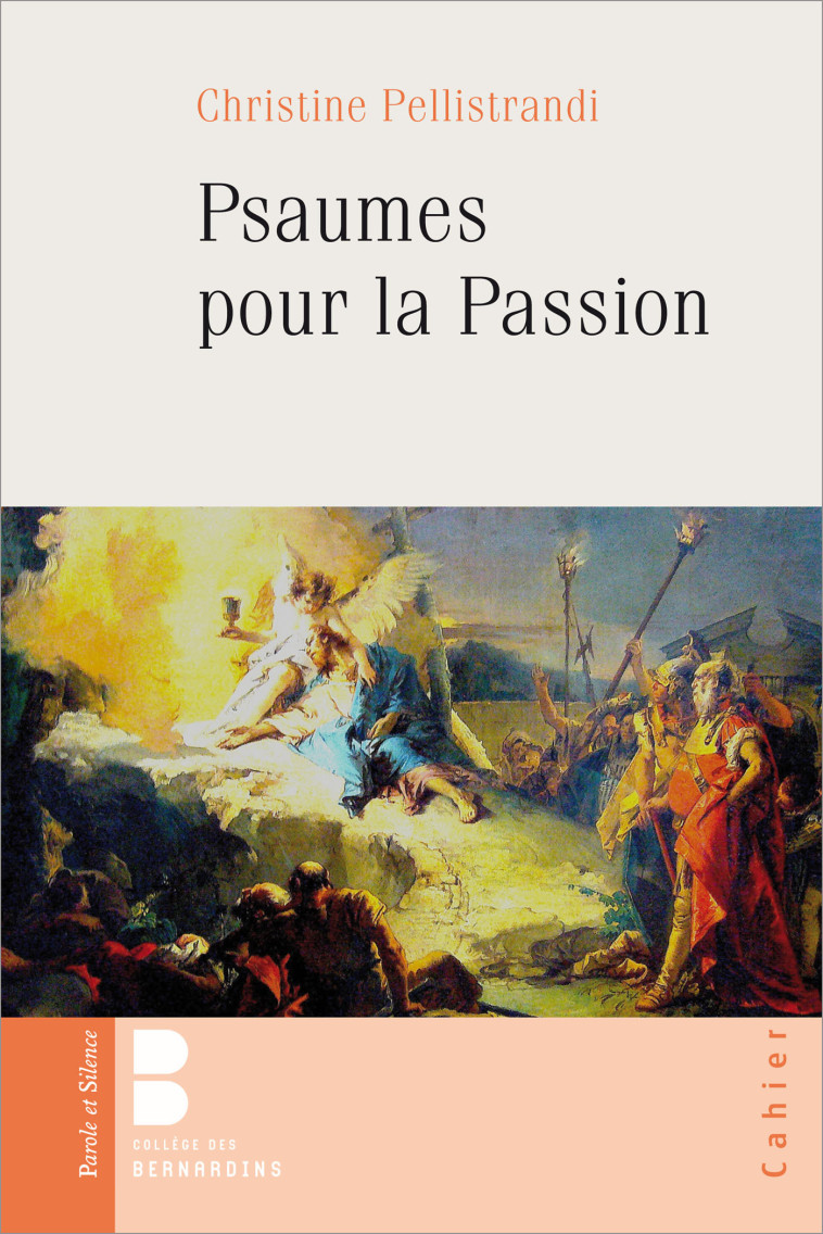 Psaumes pour la passion - Christine Pellistrandi - PAROLE SILENCE