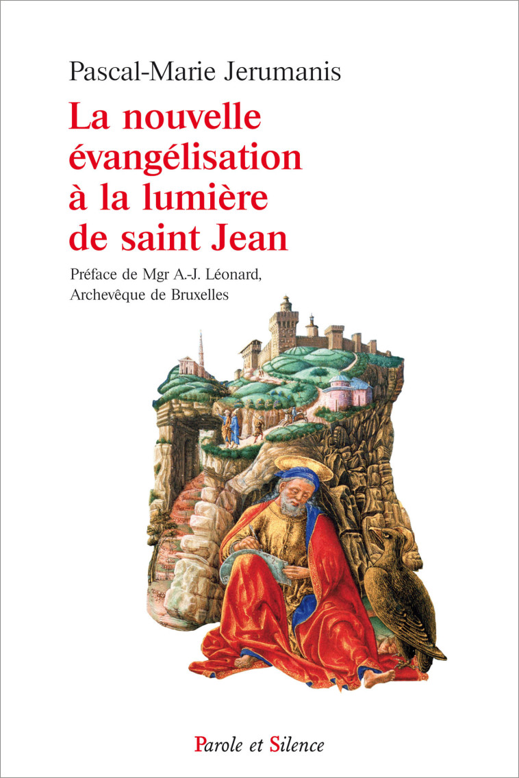 La nouvelle evangelisation a la lumiere de saint jean - P-M Jerumanis - PAROLE SILENCE