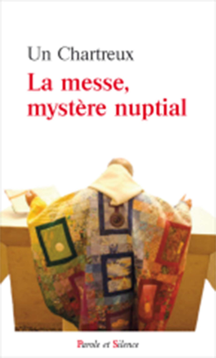 La messe mystere nuptial -  Un Chartreux - PAROLE SILENCE