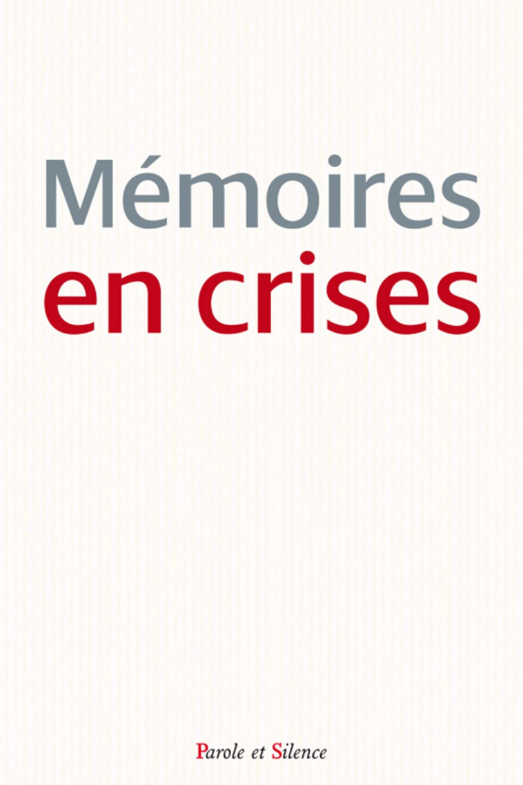 Memoires en crises -  Observatoir Foi et Culture - PAROLE SILENCE