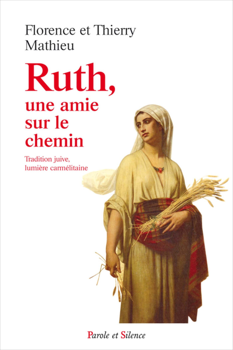 Ruth une amie sur le chemin - F Mathieu - PAROLE SILENCE