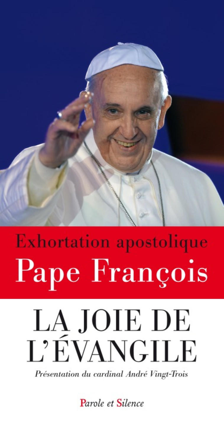 La joie de l evangile - Jorge Bergoglio - Pape François - PAROLE SILENCE