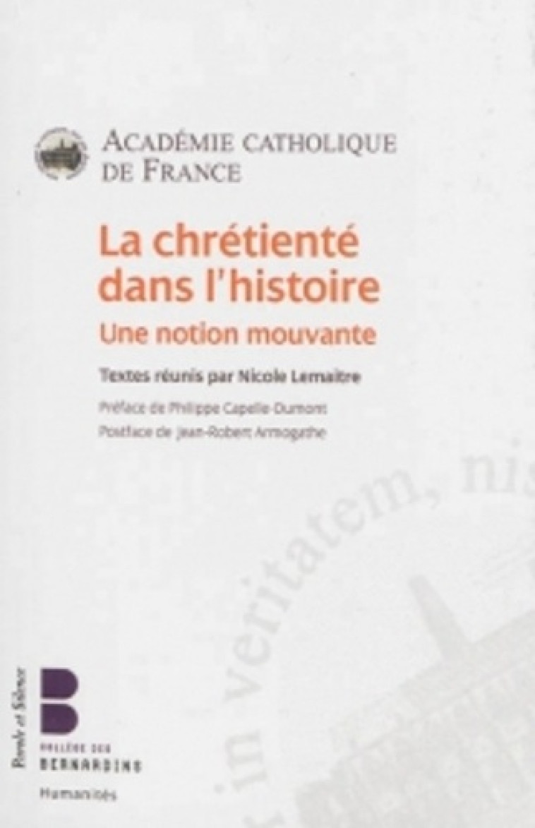 la chretiente dans l'histoire -  Academie catholiq. - PAROLE SILENCE