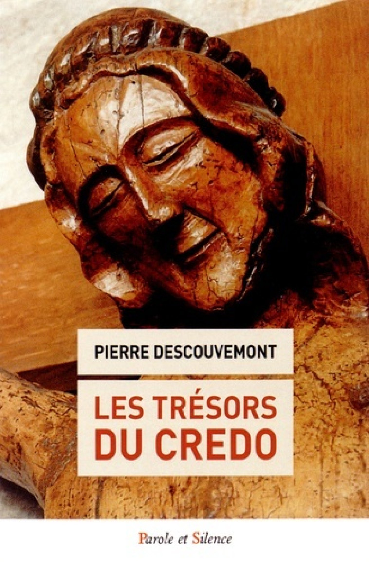 les tresors du credo -  Descouvemont - PAROLE SILENCE