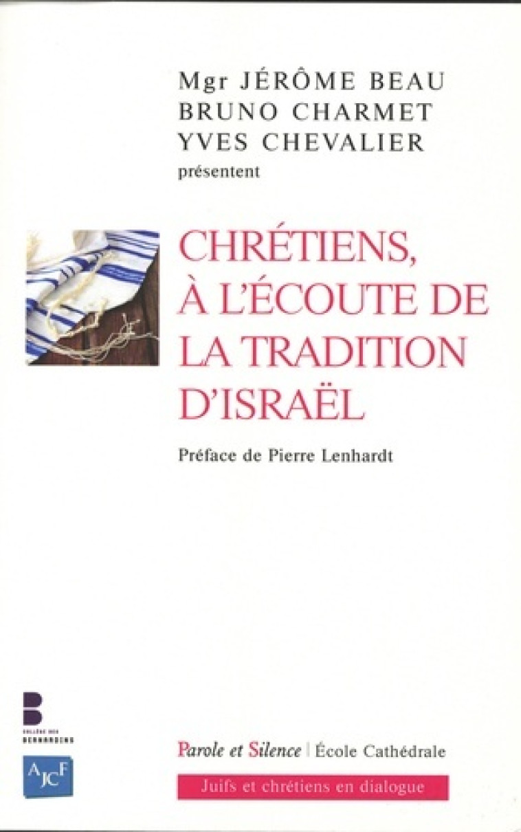 chretiens a l ecoute de la tradition d israel -  Beau jerome - PAROLE SILENCE