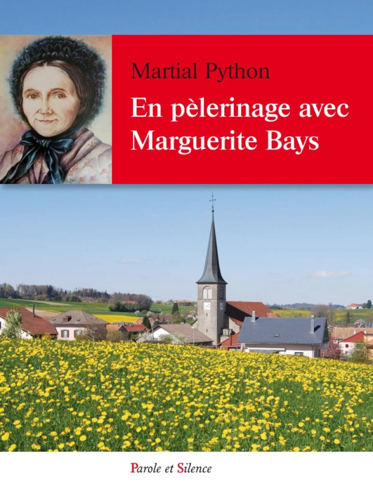 En pelerinage avec Marguerite bays - MARTIAL PYTHON - PAROLE SILENCE