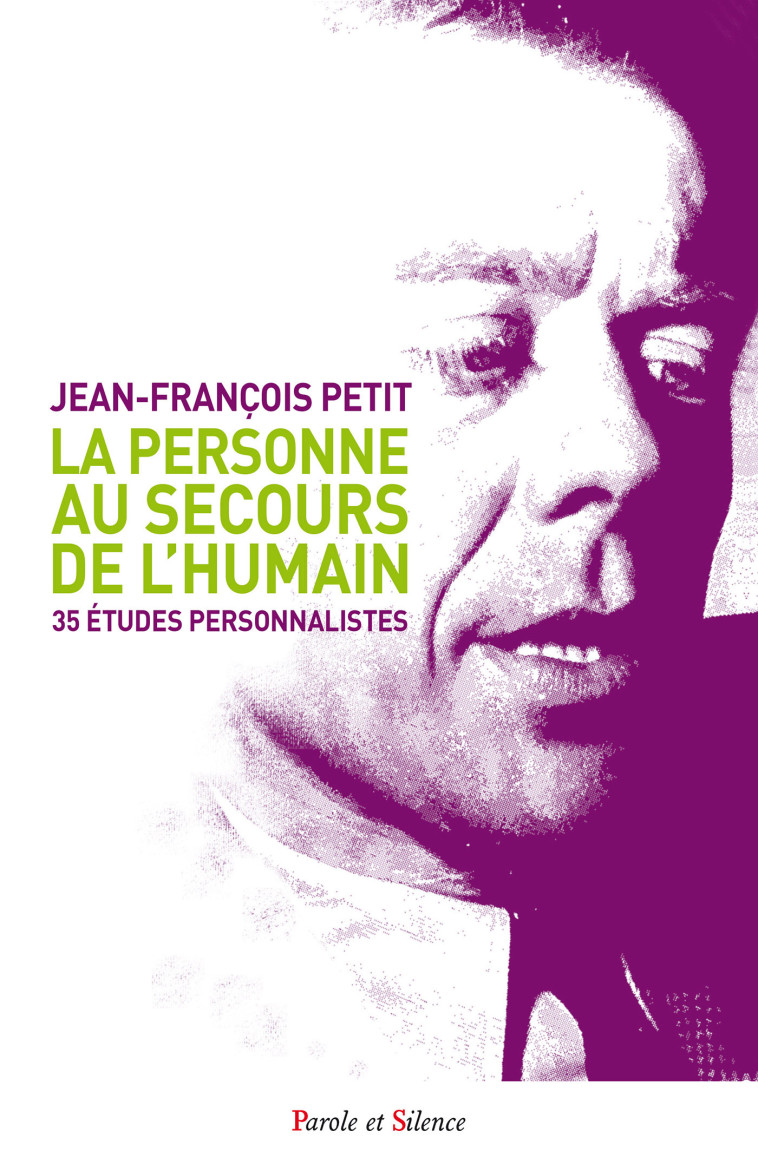 La personne au secours de l'humain - Jean-François Petit - PAROLE SILENCE