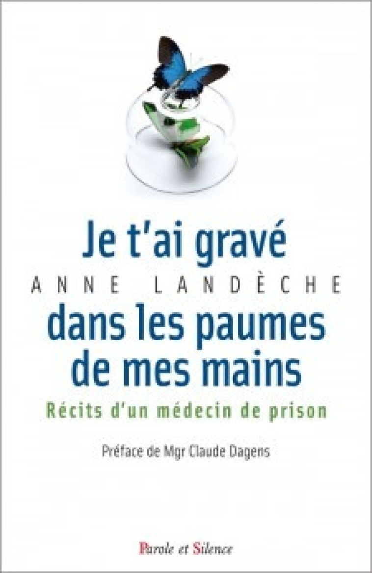 Je t ai grave sur la paume de mes mains - Anne Landeche - PAROLE SILENCE