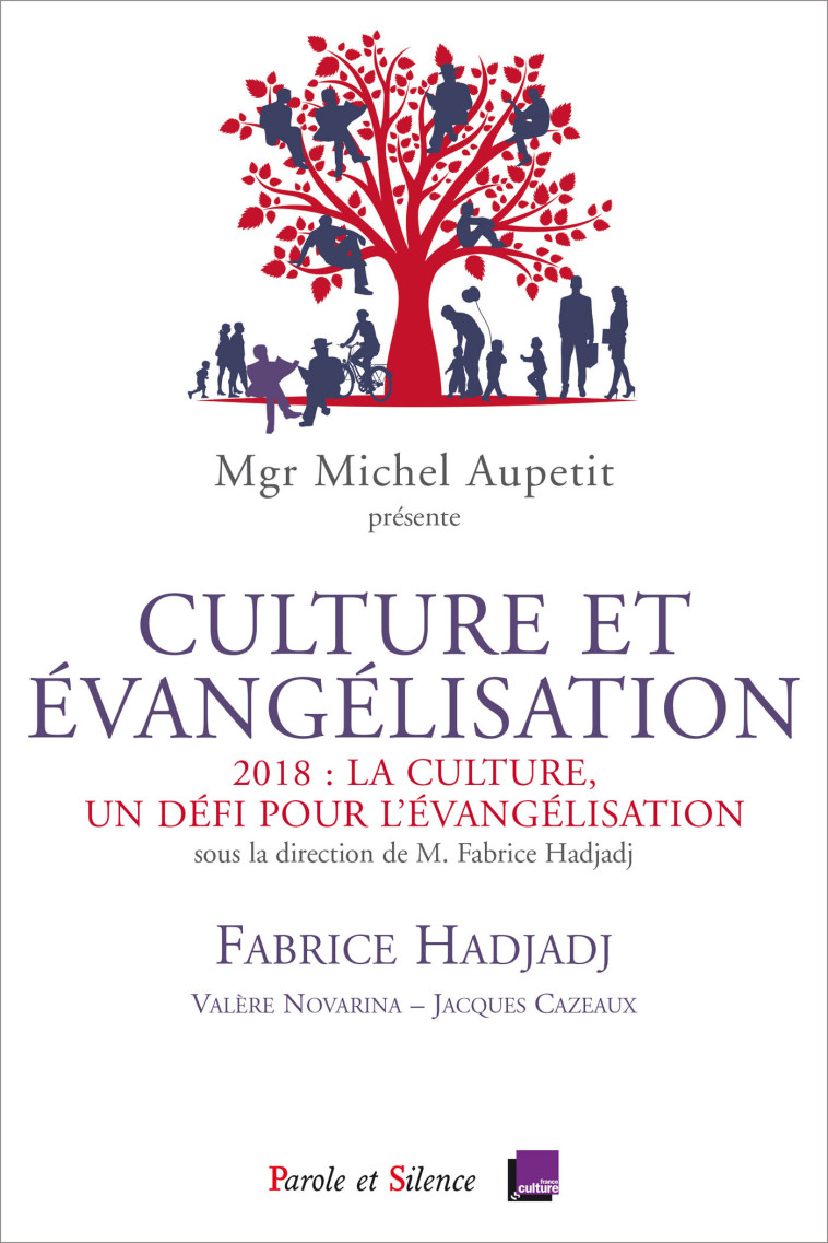 Culture et évangélisation. La culture, un défi pour l'évangélisation - Fabrice Hadjadj - PAROLE SILENCE