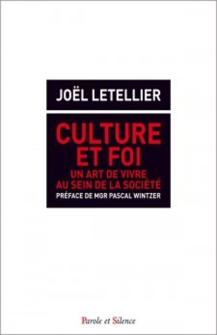 Culture et foi - Joel Letellier - PAROLE SILENCE