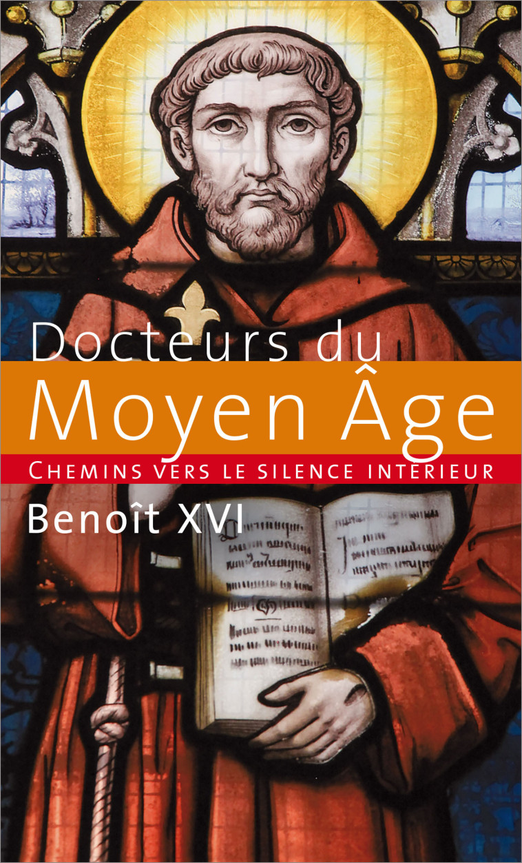 Chemins vers le silence intérieur avec les docteurs du Moyen Age -  Benoît XVI - PAROLE SILENCE