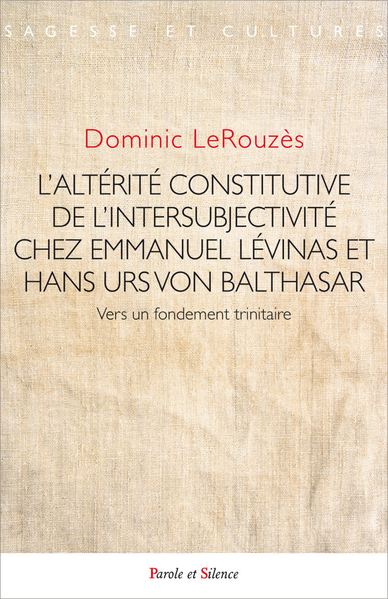 L'altérité constitutive de l'intersubjectivité - Dominic LeRouzès - PAROLE SILENCE