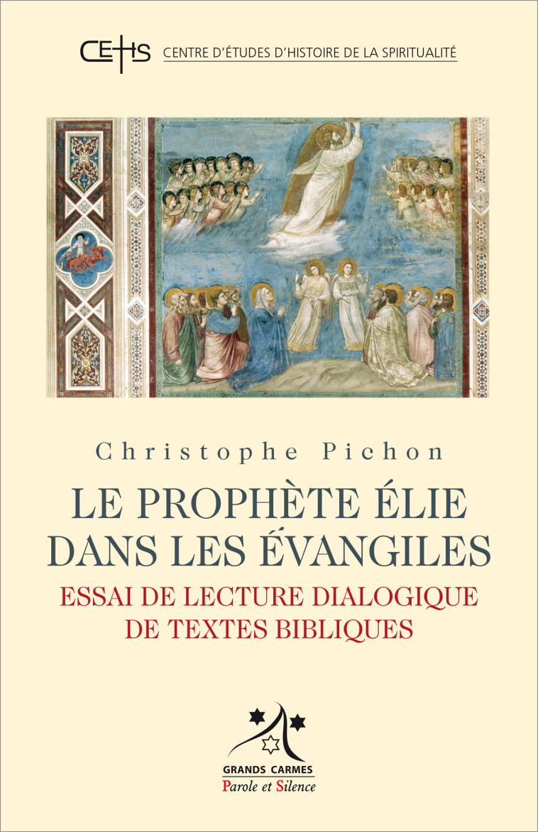 Le prophète Elie dans les Évangiles - Christophe Pichon - PAROLE SILENCE