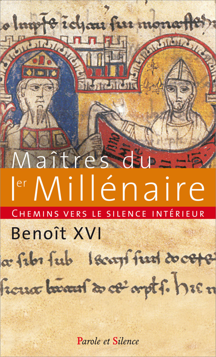 Chemins vers le silence intérieur avec les maîtres du Ier millénaire -  Benoît XVI - PAROLE SILENCE