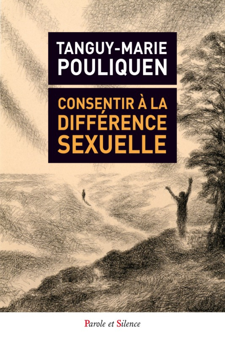 Consentir a la difference sexuelle - T-M Pouliquen - PAROLE SILENCE