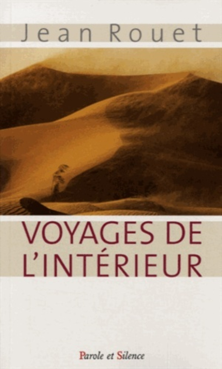 voyages de l interieur -  Rouet jean - PAROLE SILENCE