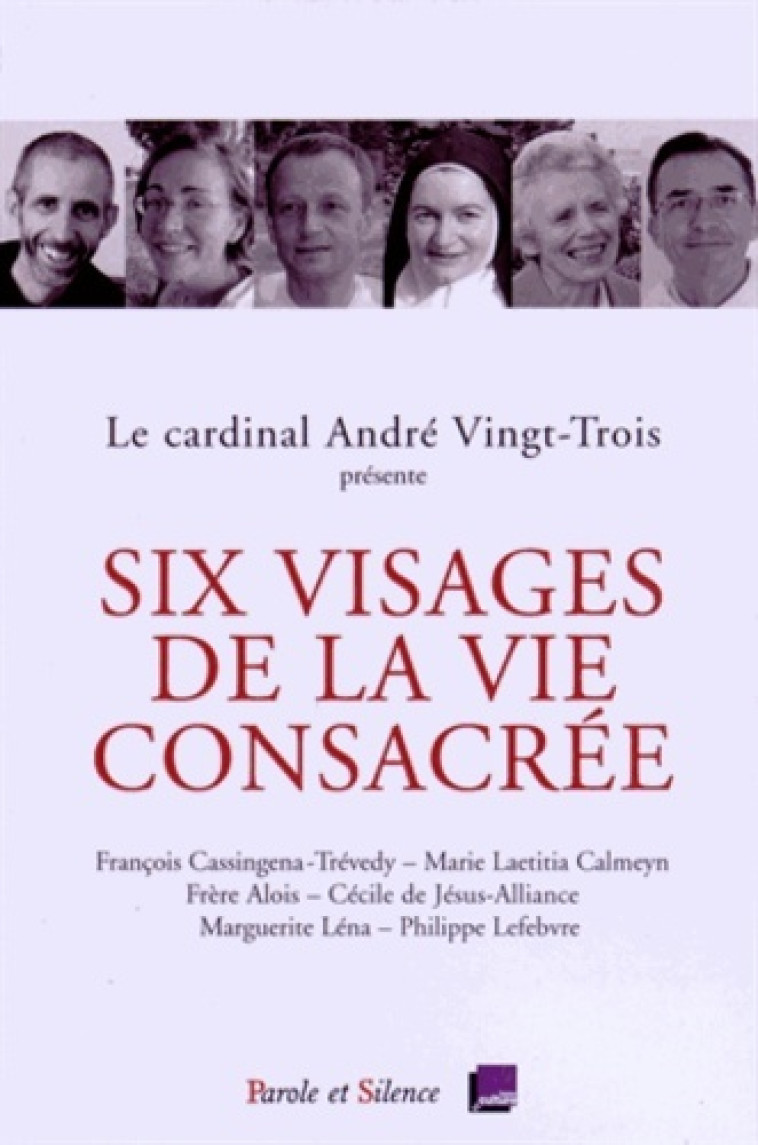 six visages de la vie consacree -  Mgr vingt trois - PAROLE SILENCE