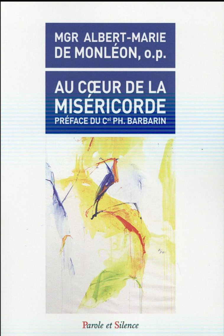 au coeur de la misericorde -  De monleon a-m - PAROLE SILENCE