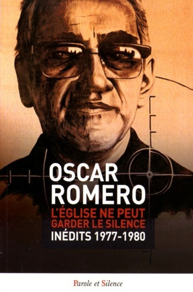 l eglise ne peut rester silencieuse -  Romero oscar a - PAROLE SILENCE