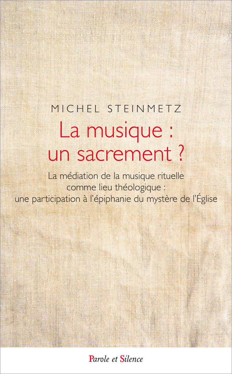 La musique : un sacrement ? - Michel Steinmetz - PAROLE SILENCE