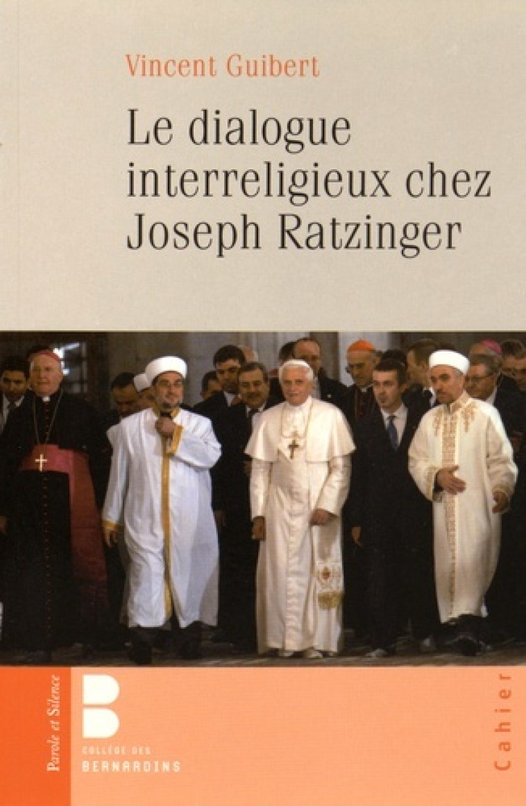 le dialogue interreligieux chez joseph ratzinger -  Guibert vincent - PAROLE SILENCE