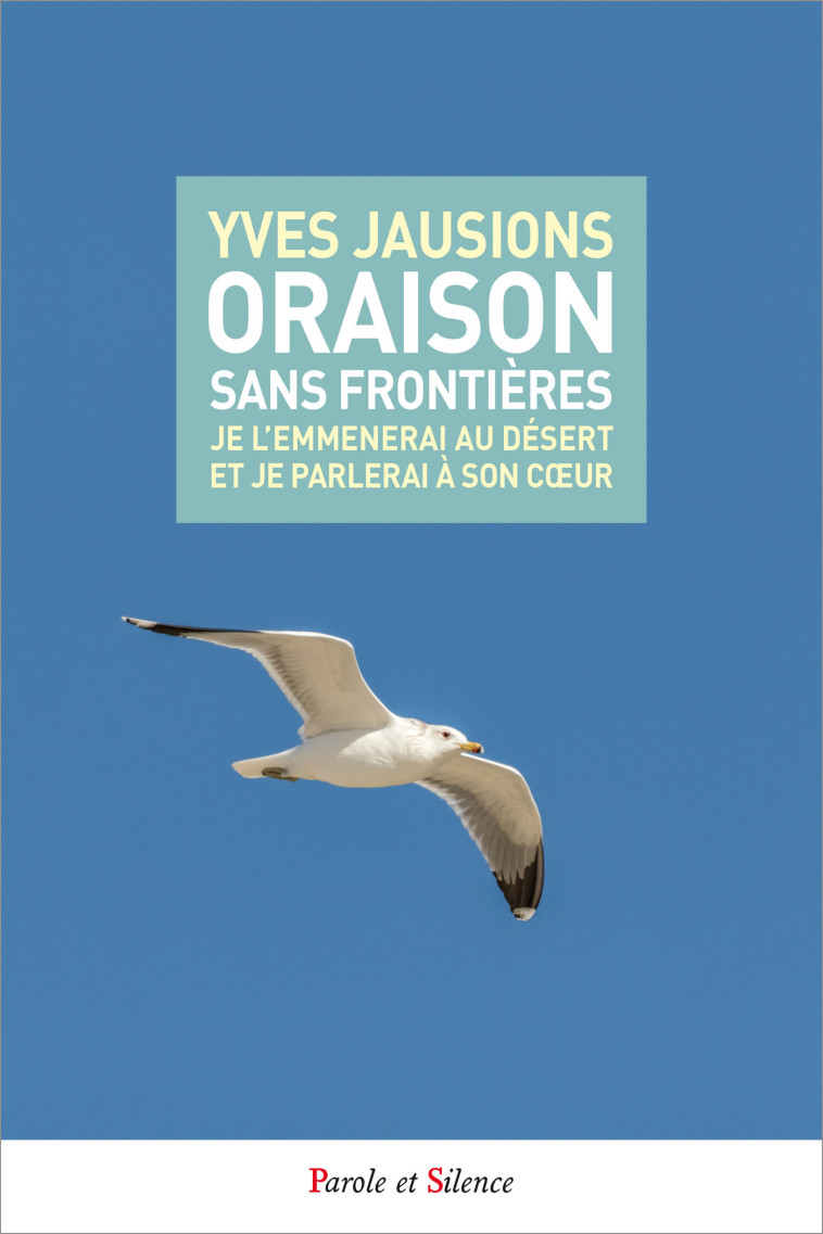 Oraison sans frontières - YVES JAUSIONS - PAROLE SILENCE