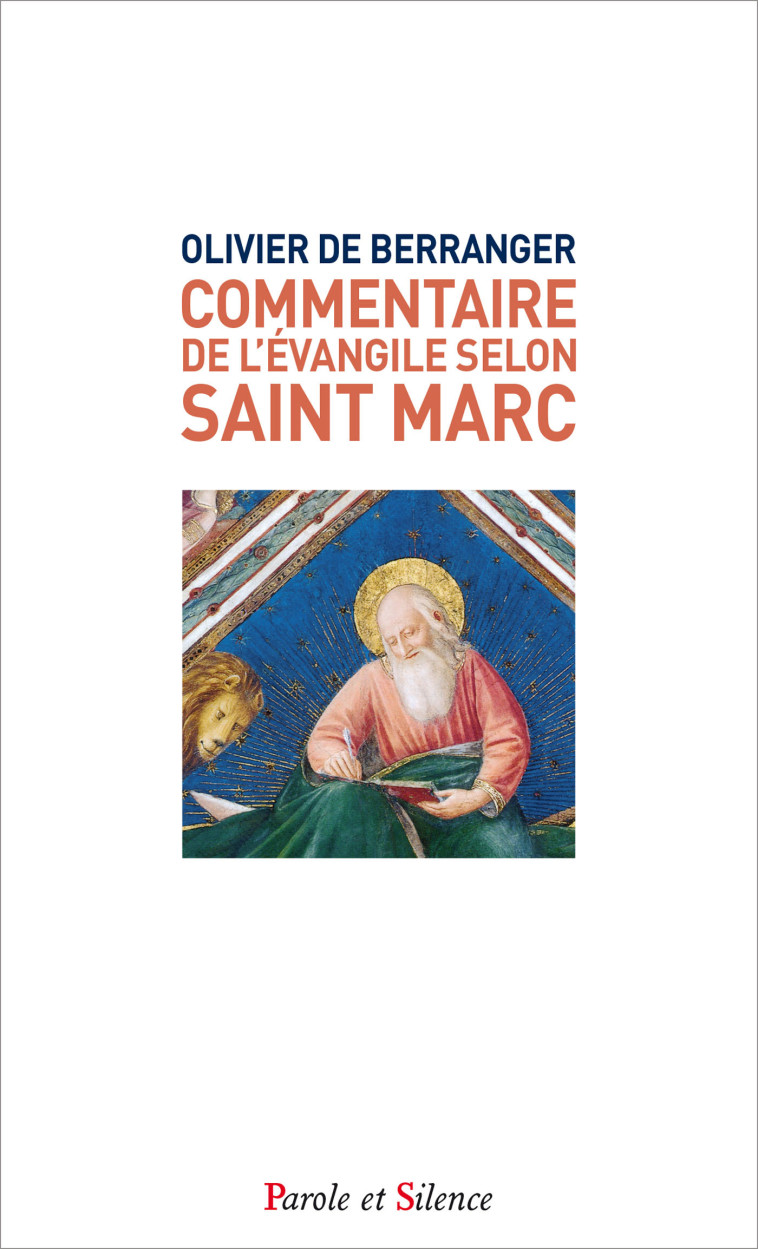 Commentaire de l'evangile selon saint marc - Mgr Olivier Berranger - PAROLE SILENCE